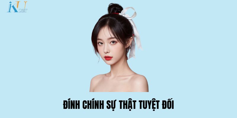 Đính chính sự thật tuyệt đối